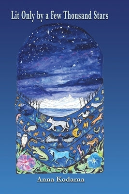 Lit Only by a Few Thousand Stars by Kodama, Anna