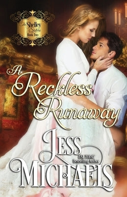 A Reckless Runaway by Michaels, Jess