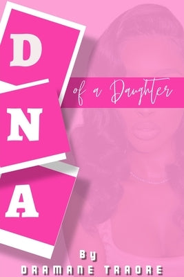 DNA of a Daughter by Traore, Dramane