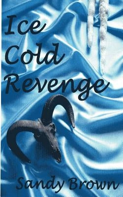 Ice Cold Revenge by Brown, Sandy