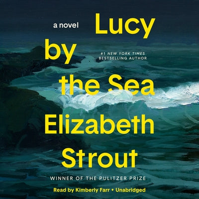 Lucy by the Sea by Strout, Elizabeth
