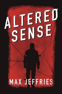 Altered Sense by Jeffries, Max
