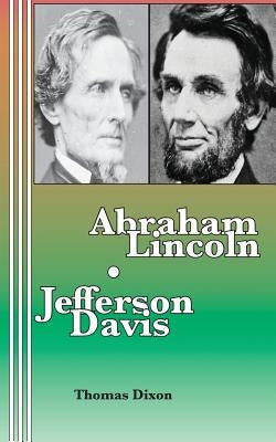 Abraham Lincoln Jefferson Davis by Newborn, Sasha