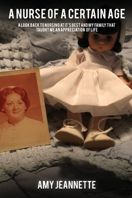 A Nurse of a Certain Age by Jeannette, Amy