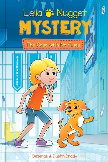 Leila & Nugget Mystery: The Case with No Clues Volume 2 by Brady, Dustin