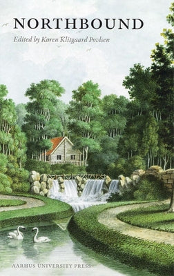Northbound: Travels, Encounters and Constructions 1700-1830 by Povlsen, Karen Klitgaard