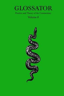 Glossator: Practice and Theory of the Commentary by Day, Thomas