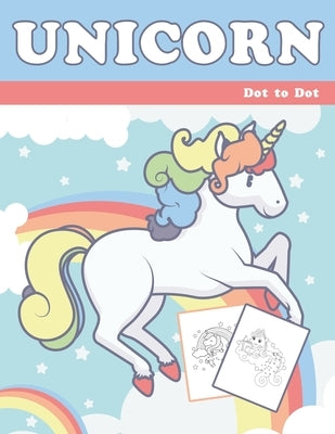 Unicorn Dot to Dot: 1-20 Dot to Dot Books for Children Age 3-5 by Marshall, Nick