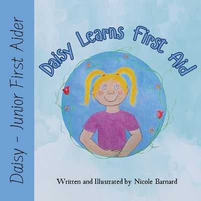 Daisy Learns First Aid by Barnard, Nicole