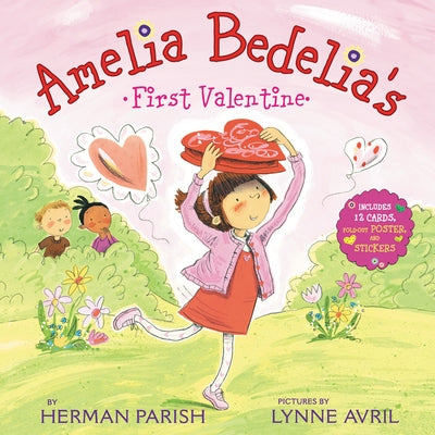 Amelia Bedelia's First Valentine: Special Gift Edition: Includes 12 Cards, Fold-Out Poster, and Stickers! by Parish, Herman