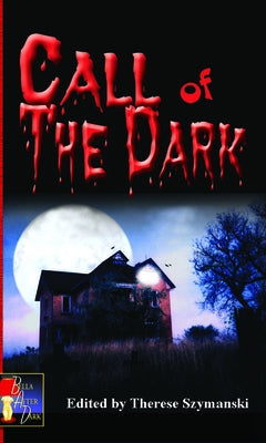 Call of the Dark by Szymanski, Therese