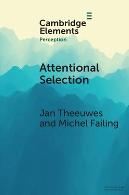 Attentional Selection by Theeuwes, Jan