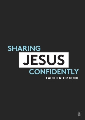 Sharing Jesus Confidently - Life Group Facilitator Guide: Facilitators Guide with 5 video sessions by Rice, Sharee