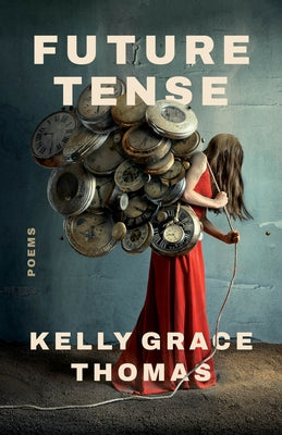 Future Tense by Thomas, Kelly Grace