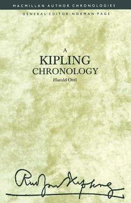 A Kipling Chronology by Orel, Harold