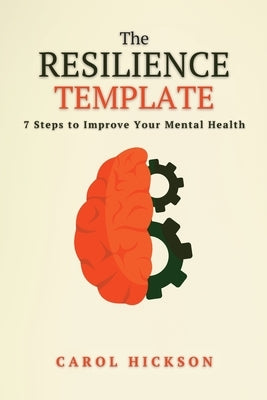 The Resilience Template by Hickson, Carol