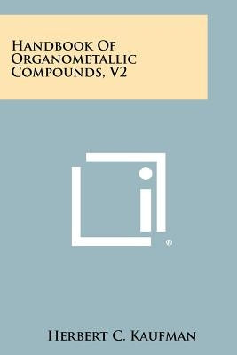 Handbook of Organometallic Compounds, V2 by Kaufman, Herbert C.