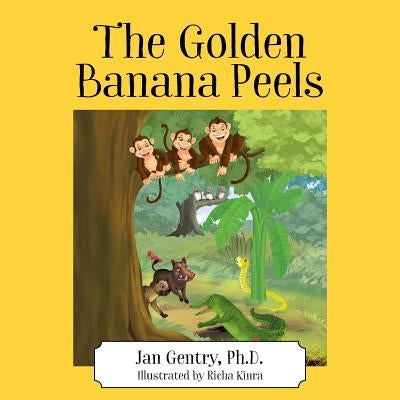 The Golden Banana Peels by Gentry, Jan
