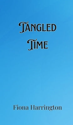 Tangled Time by Harrington, Fiona
