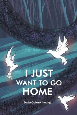 I Just Want to Go Home by Strockyji, Sonia Collazo