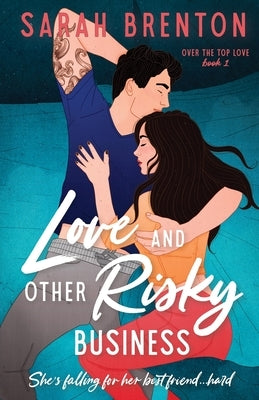 Love and Other Risky Business by Brenton, Sarah
