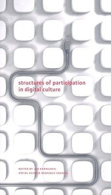 Structures of Participation in Digital Culture by Karaganis, Joe