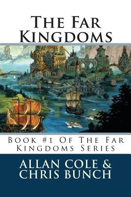 The Far Kingdoms: Book #1 Of The Far Kingdoms Series by Bunch, Chris