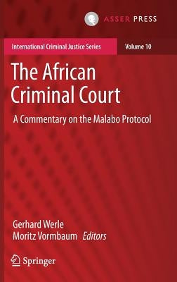 The African Criminal Court: A Commentary on the Malabo Protocol by Werle, Gerhard