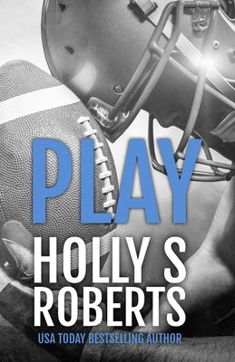 Play by Roberts, Holly S.