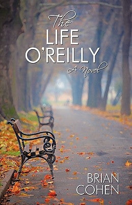 The Life O'Reilly by Cohen, Brian