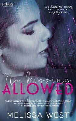No Kissing Allowed by West, Melissa