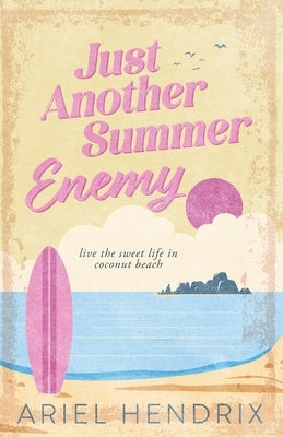 Just Another Summer Enemy by Hendrix, Ariel