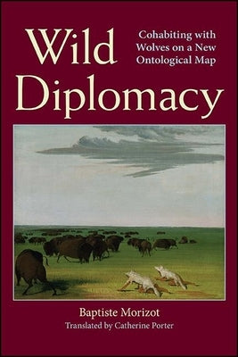Wild Diplomacy by Morizot, Baptiste