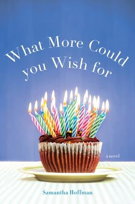 What More Could You Wish for by Hoffman, Samantha