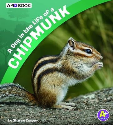 A Day in the Life of a Chipmunk: A 4D Book by Katz Cooper, Sharon