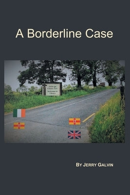 A Borderline Case by Galvin, Jeremiah