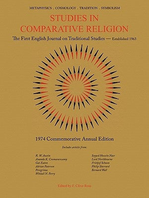 Studies in Comparative Religion: 1974 Commemorative Annual Edition by Clive-Ross, F.