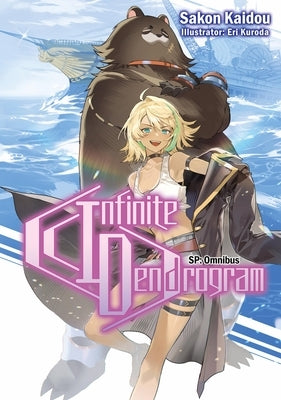 Infinite Dendrogram: Sp Omnibus (Light Novel) by Kaidou, Sakon