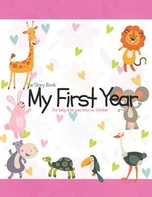 The Story Book My First Year For baby that was born on October by O. Barringer, Mary