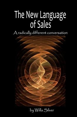 New Language of Sales: A radically different conversation by Benoit, Deborah