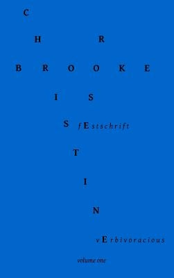 Verbivoracious Festschrift Volume One by Brooke-Rose, Christine