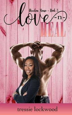 Love -n- Heal by Lockwood, Tressie