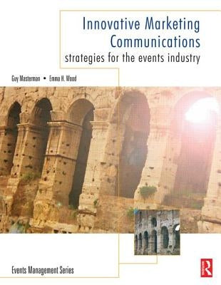 Innovative Marketing Communications by Masterman, Guy