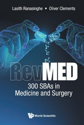 Revmed: 300 Sbas in Medicine and Surgery by Ranasinghe Lasith