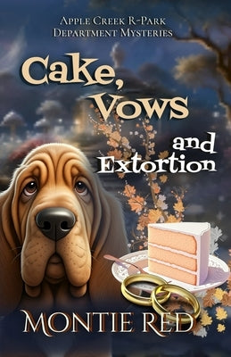 Cake, Vows and Extortion by Red, Montie