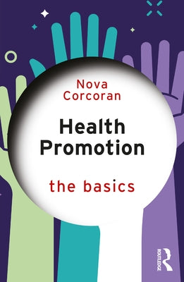 Health Promotion: The Basics by Corcoran, Nova
