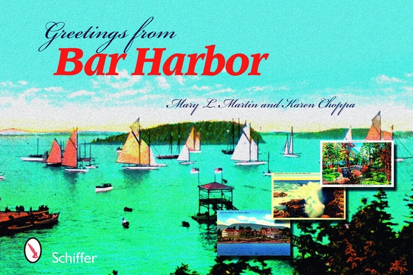 Greetings from Bar Harbor by Martin, Mary L.