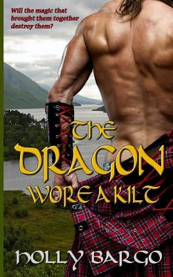 The Dragon Wore a Kilt by Bargo, Holly