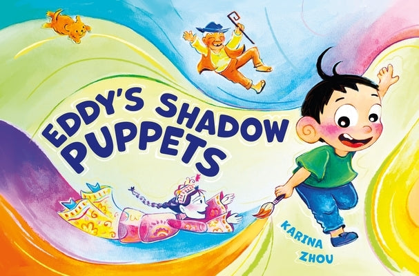 Eddy's Shadow Puppets by Zhou, Karina