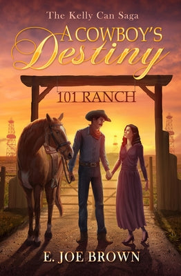 A Cowboy's Destiny: Volume 1 by Brown, E. Joe